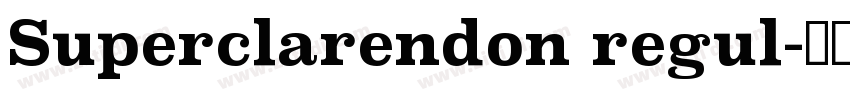 Superclarendon regul字体转换